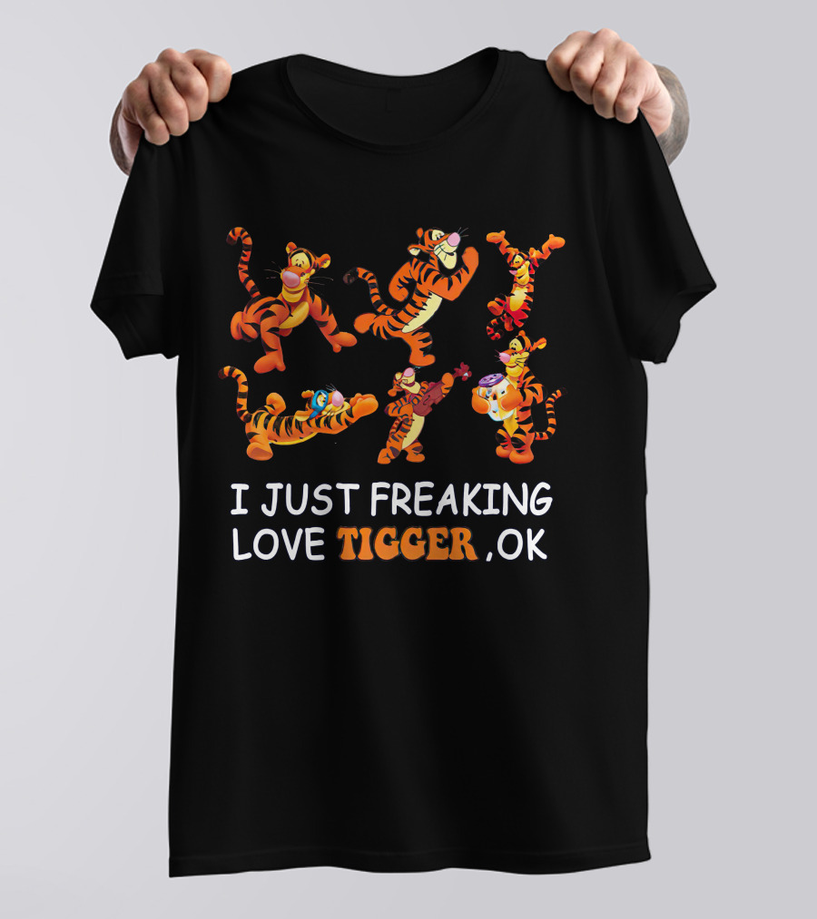 I Just Freaking Love Tigger Ok T-Shirt