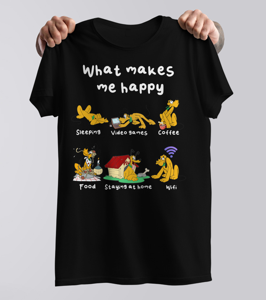 What Makes Me Happy Sleeping Video Games Coffee Food Staying At Home Wifi Pluto T-Shirt