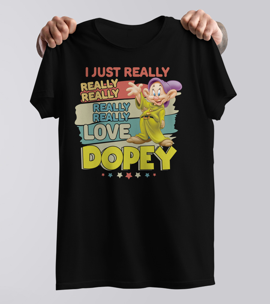 I Really Really Really Really Really Love Dopey T-Shirt