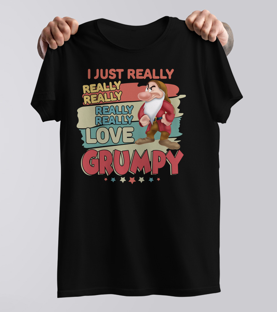 I Just Really Really Really Really Love Grumpy T-Shirt