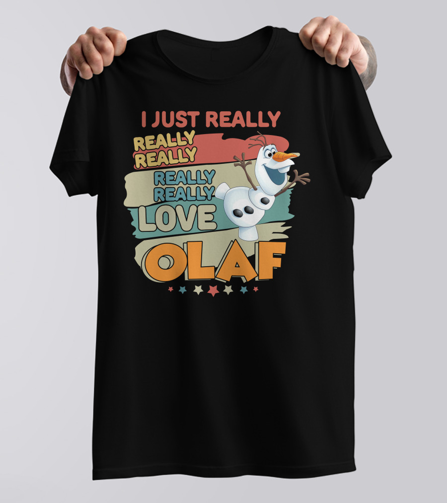 I Just Really Really Really Really Really Love Olaf T-Shirt