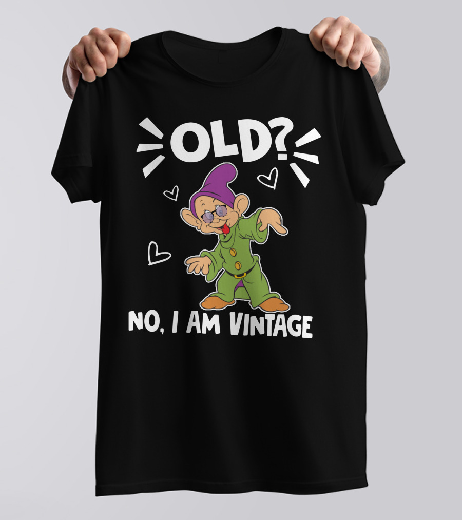 Dopey Old? No I Am Vintage T-Shirt