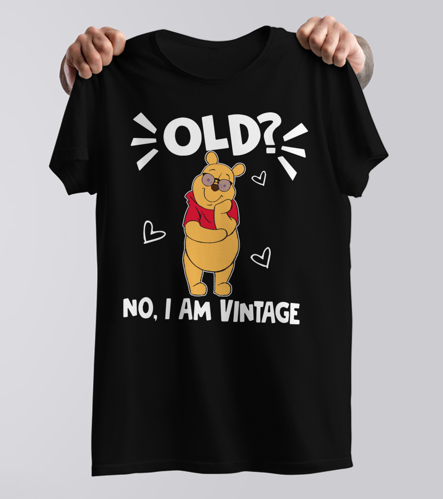 Pooh Old? No I Am Vintage Cartoon Character With Sunglasses And Hearts T-Shirt