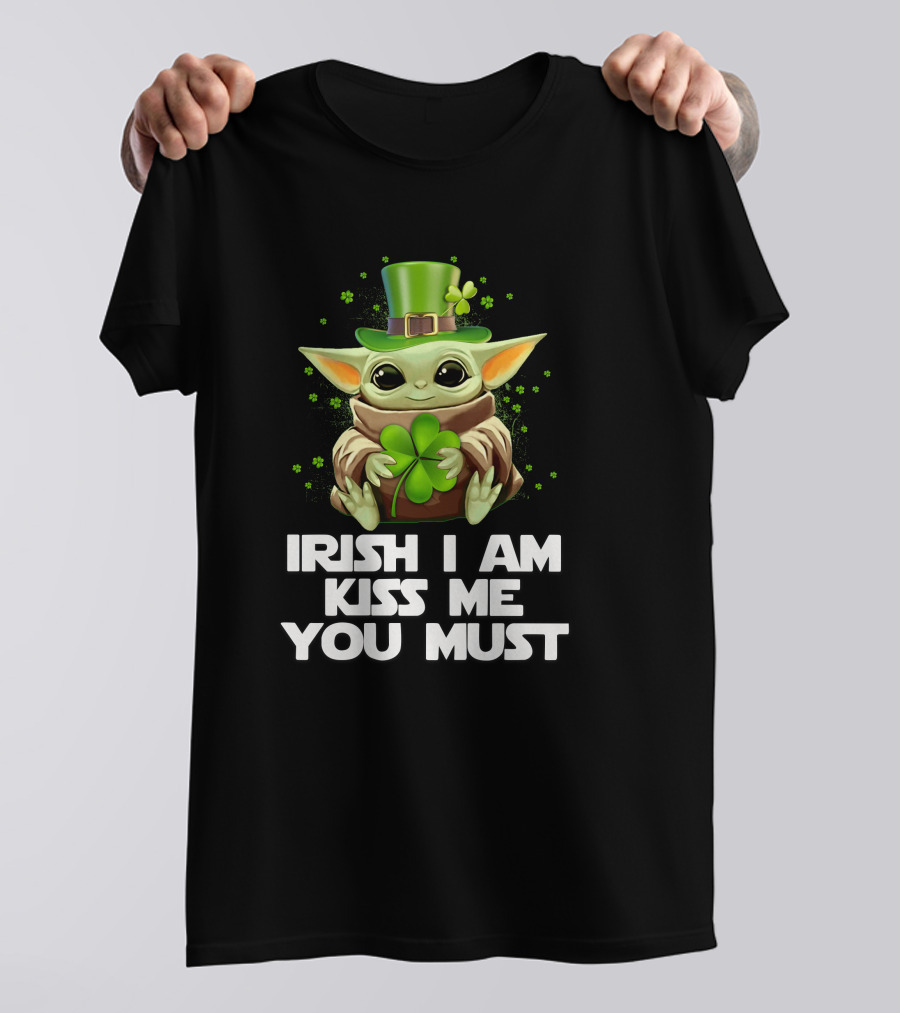 Irish I Am Kiss Me You Must Baby Yoda T-Shirt