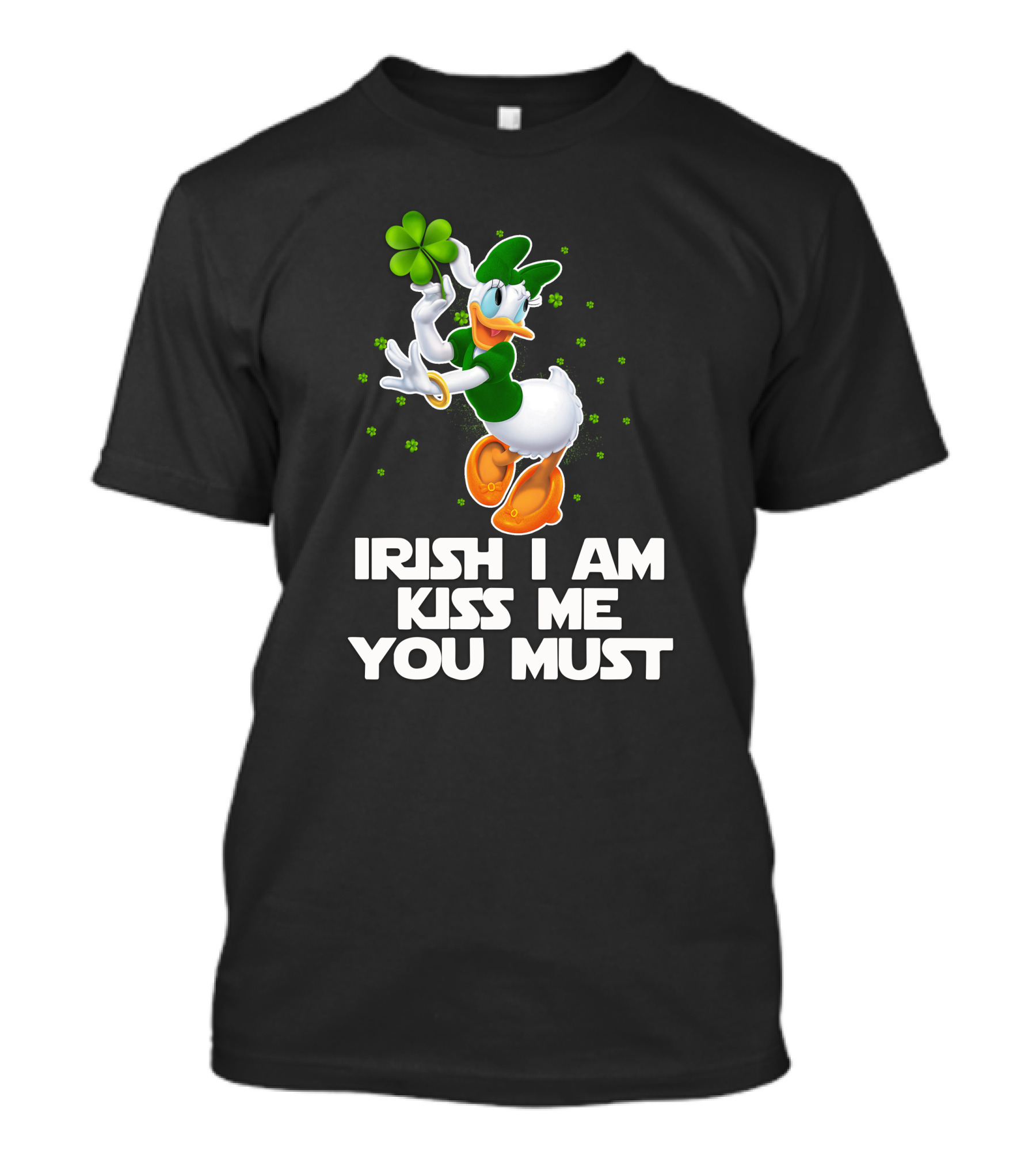 Daisy Irish I Am Kiss Me You Must T-Shirt