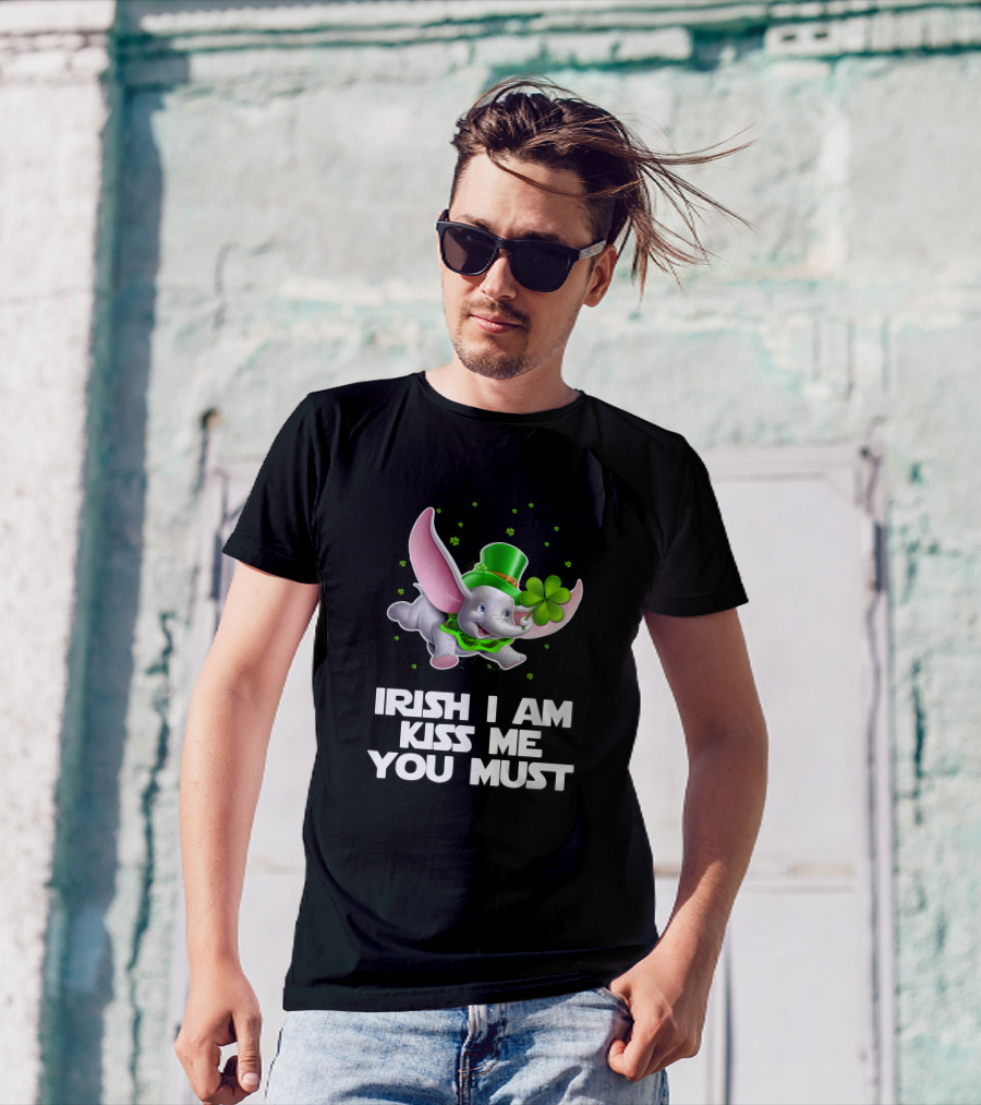 Irish I Am Kiss Me You Must Dumbo St. Patrick's Day T-Shirt
