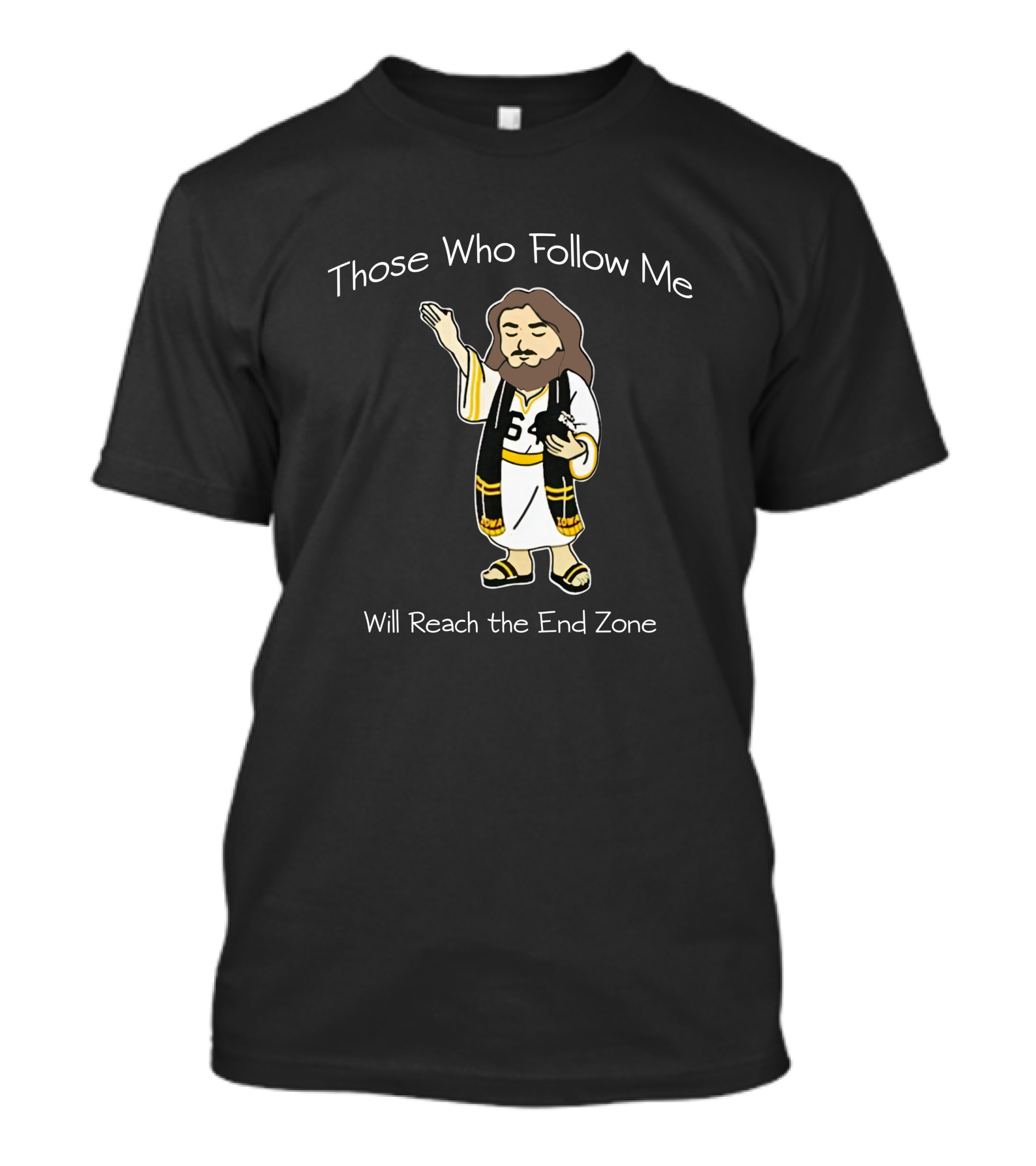 Scott Dochterman Those Who Follow Me Number Six Will Reach The End Zone Football T-Shirt
