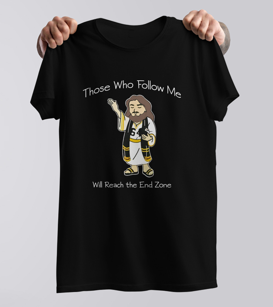 Scott Dochterman Those Who Follow Me Number Six Will Reach The End Zone Football T-Shirt