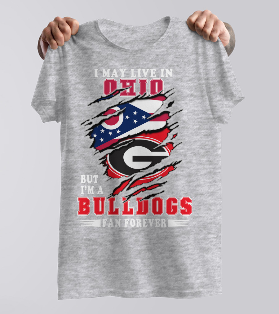 I May Live In Ohio But I'm A Bulldogs Fan Forever Flag T-Shirt