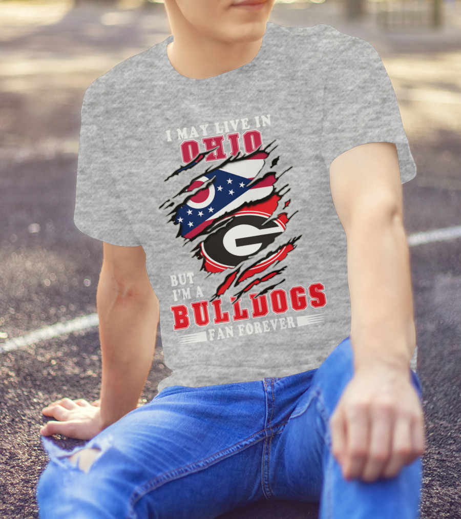 I May Live In Ohio But I'm A Bulldogs Fan Forever Flag T-Shirt