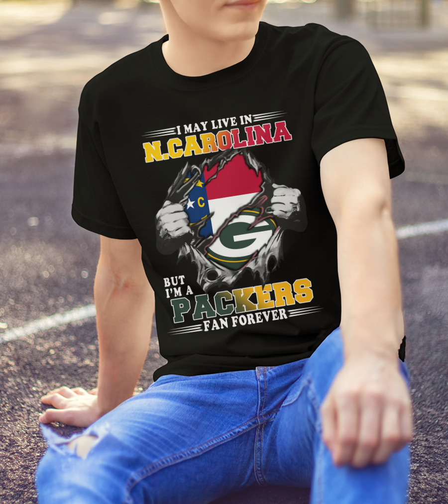 I May Live In N. Carolina But I'm A Packers Fan Forever T-Shirt