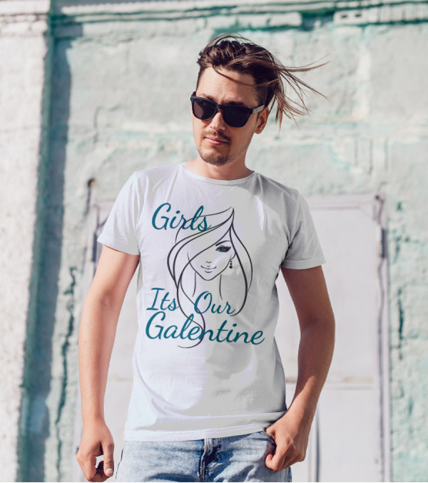 Girls Its Our Galentine T-Shirt