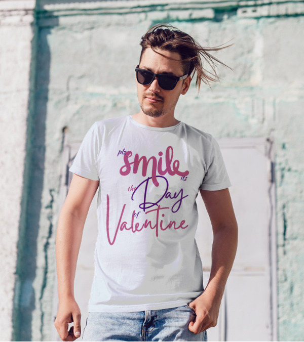 Plz Smile It's The Day Of Valentine T-Shirt
