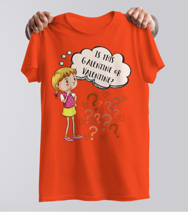 Is This Galentine Or Valentine With Curious Girl Question Marks And Hearts T-Shirt