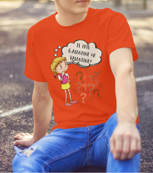 Is This Galentine Or Valentine With Curious Girl Question Marks And Hearts T-Shirt