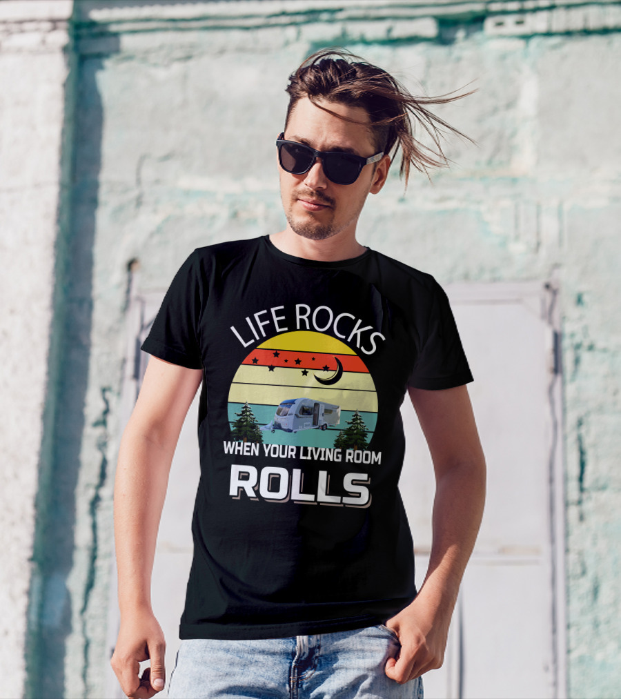LIFE ROCKS WHEN YOUR LIVING ROOM ROLLS UK COACHMAN T-Shirt