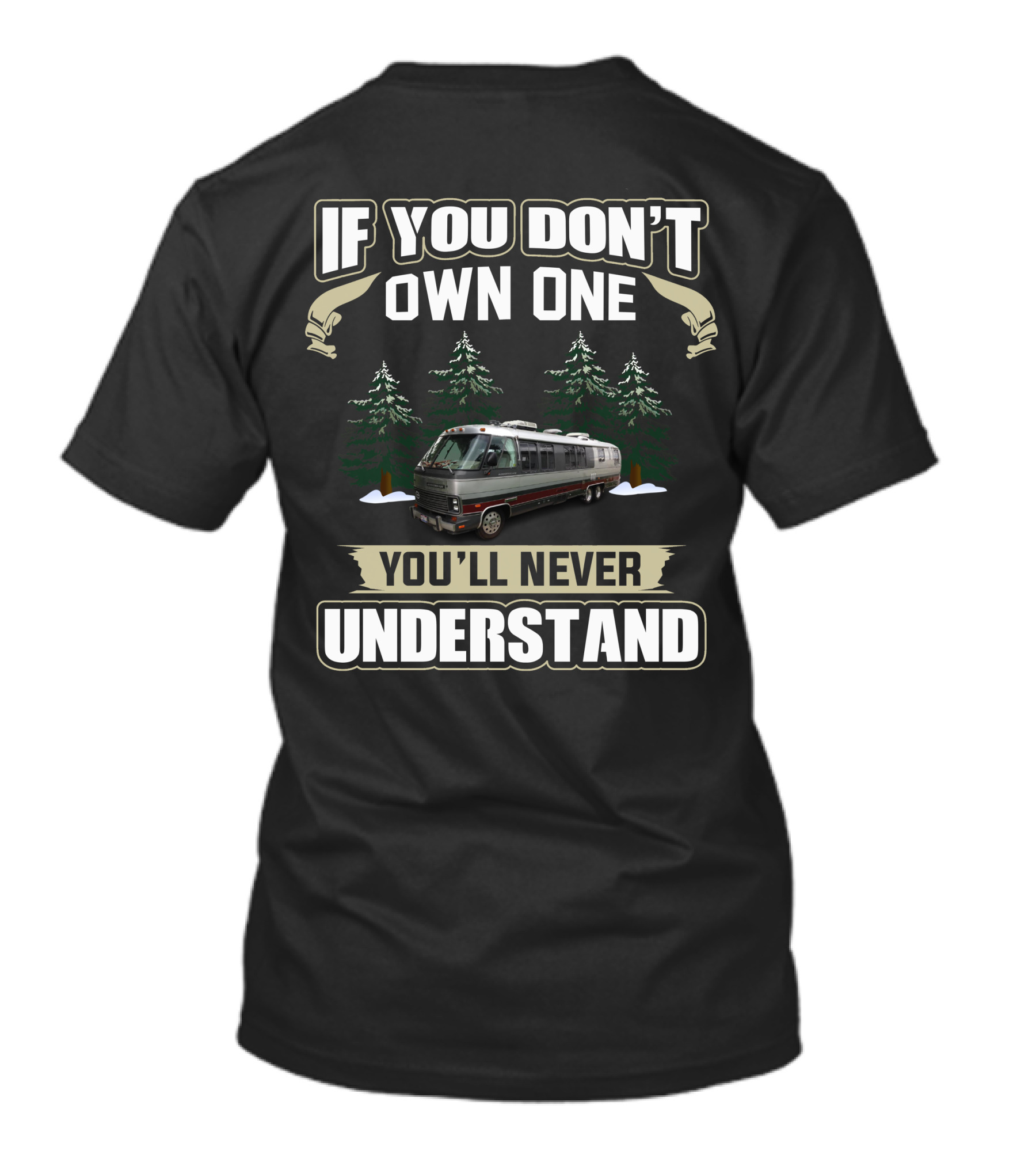 If You Don’t Own One You’ll Never Understand Airstream Motor T-Shirt