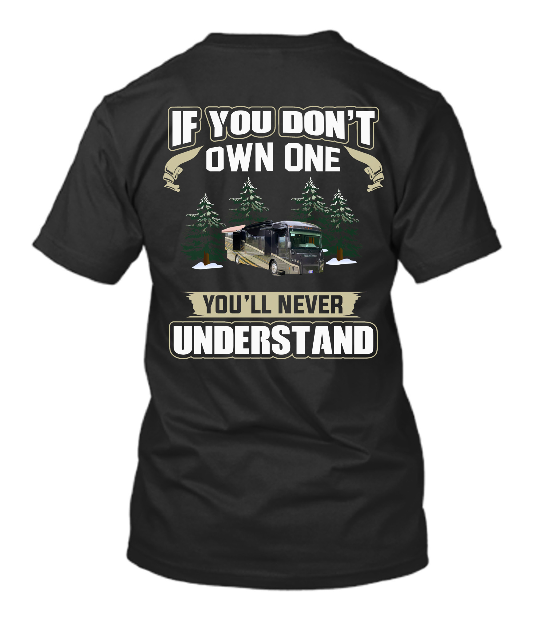 If You Don't Own One You'll Never Understand Winnebago 22 T-Shirt