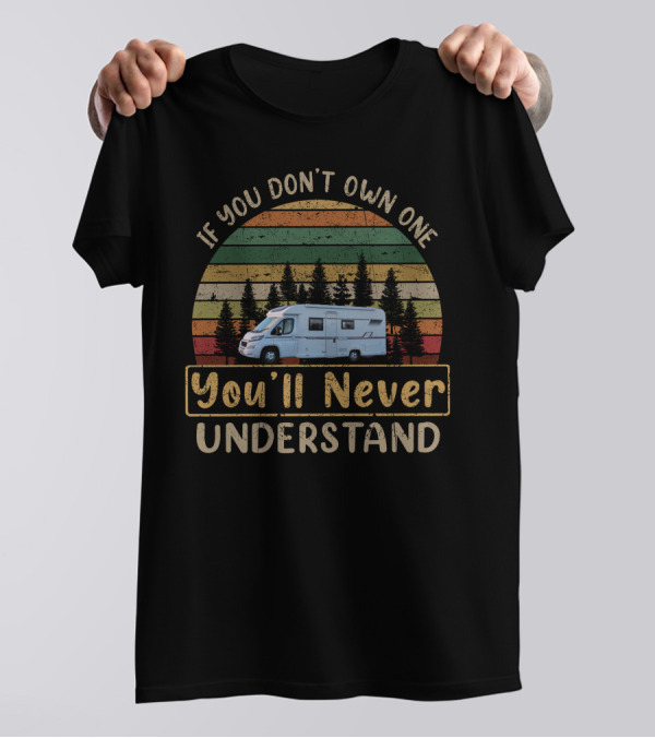 If You Don't Own One You'll Never Understand Motorhome Vintage Stripes Forest T-Shirt
