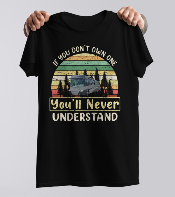 If You Don't Own One You'll Never Understand Gulfstream Motorcoach Vintage Sunset Forest T-Shirt