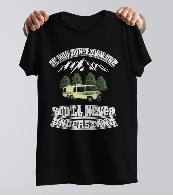 GMC Motorhome Marketplace If You Don't Own One You'll Never Understand Mountain Trees T-Shirt