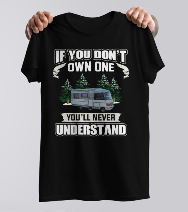 If You Don't Own One You'll Never Understand Hymer Autocamper T-Shirt