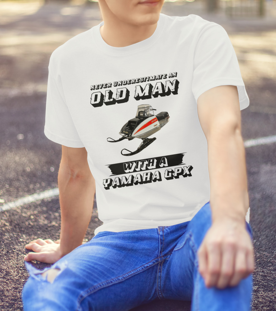 Never Underestimate An Old Man With A Yamaha GPX T-Shirt