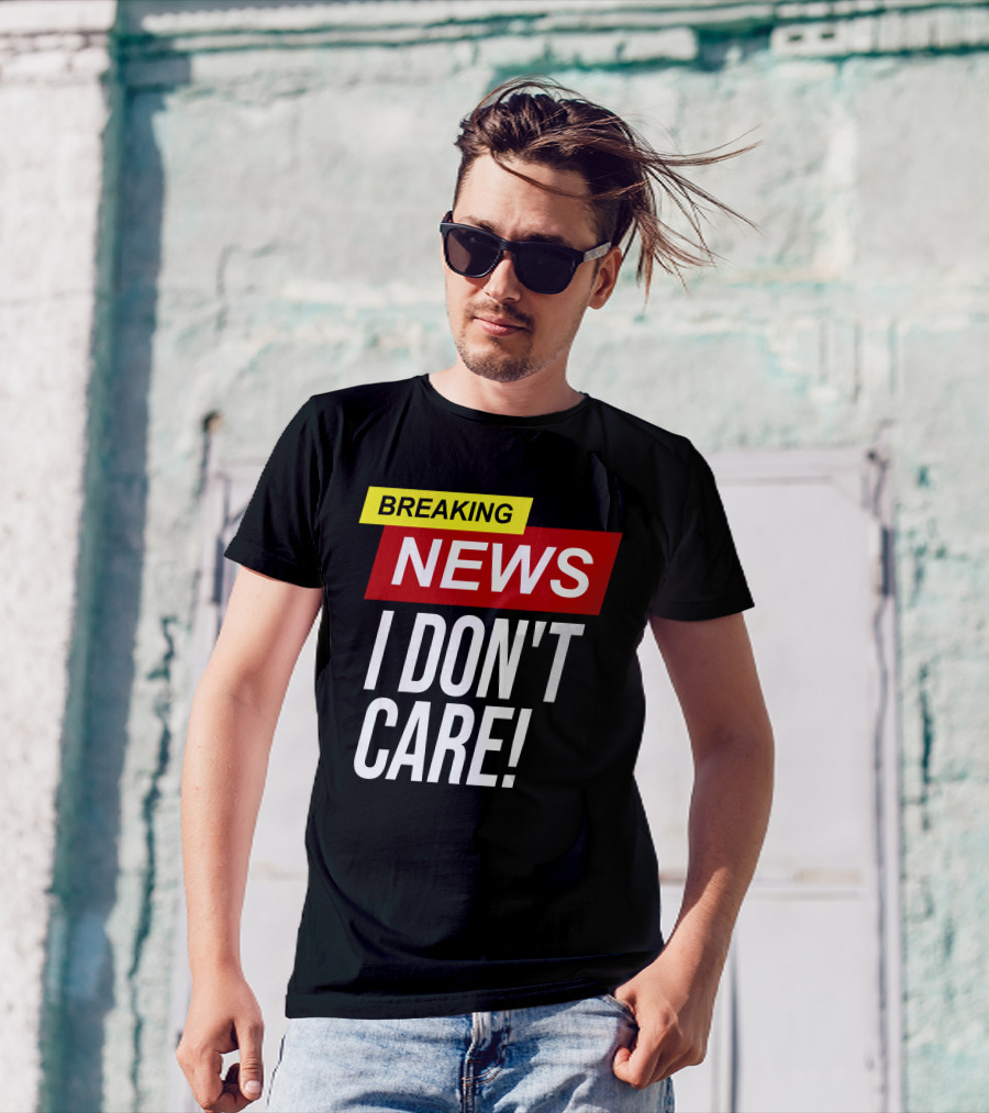 Breaking News I Don't Care Bold Red T-Shirt