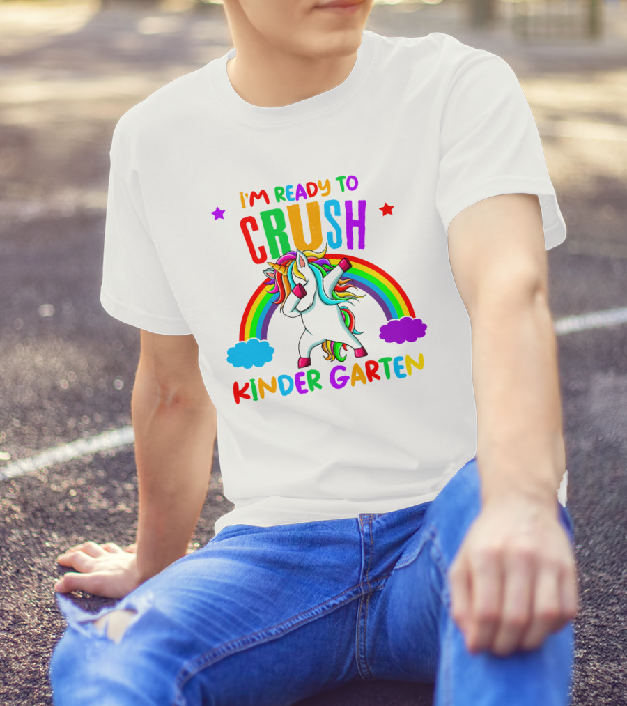 I Am Ready To Crush Kindergarten Unicorn Rainbow Stars Colorful Fun T-Shirt