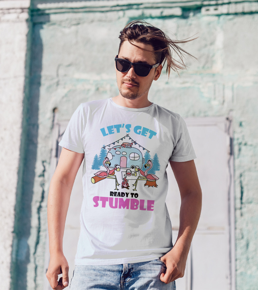 LET'S GET READY TO STUMBLE CAMP FLAMINGO CAMPING SCENE T-Shirt