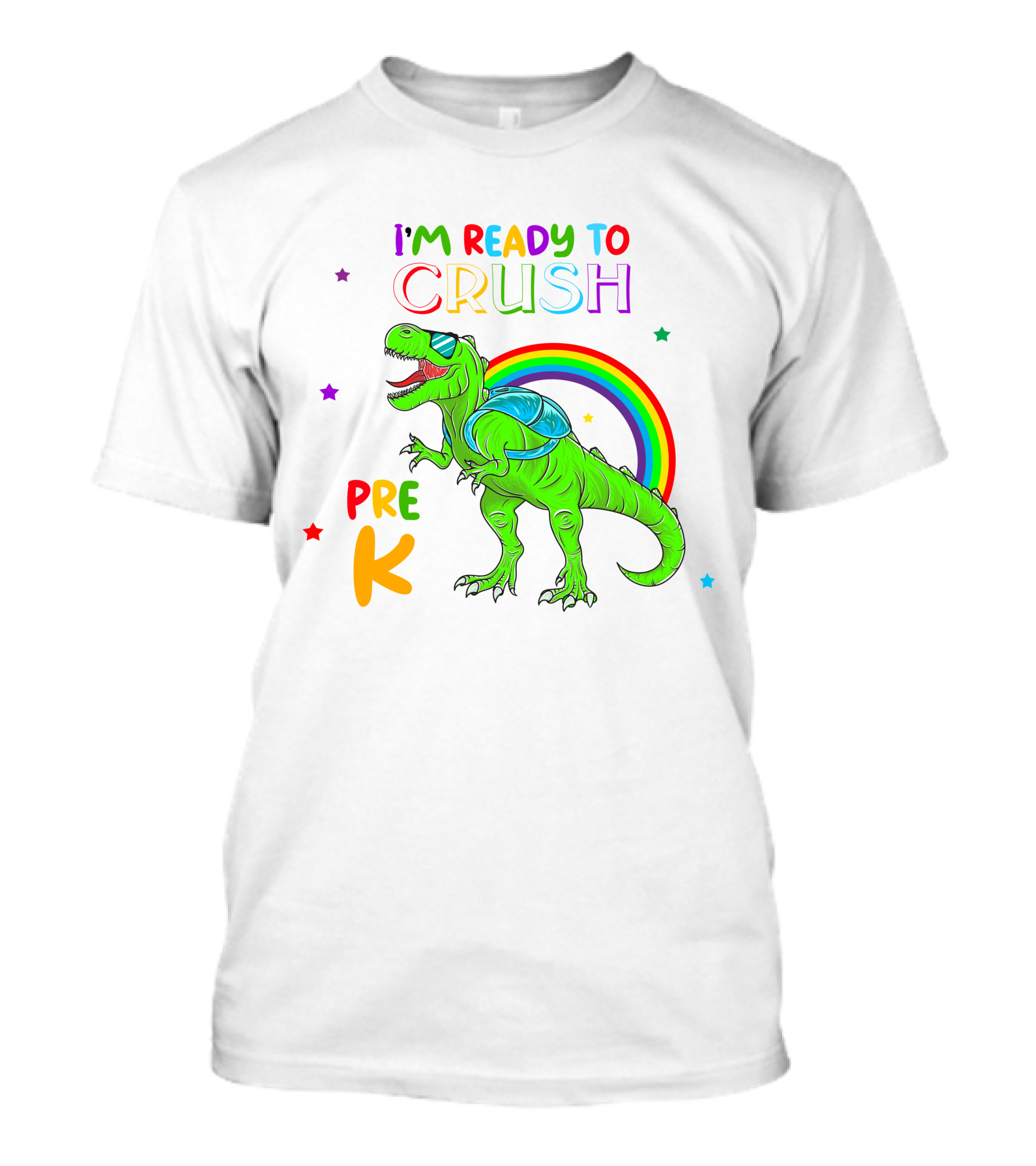 I'm Ready To Crush Pre K Dinosaur Rainbow Stars T-Shirt