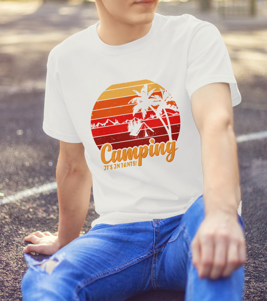Camping It's In Tents Palm Trees Sunset Mountains T-Shirt