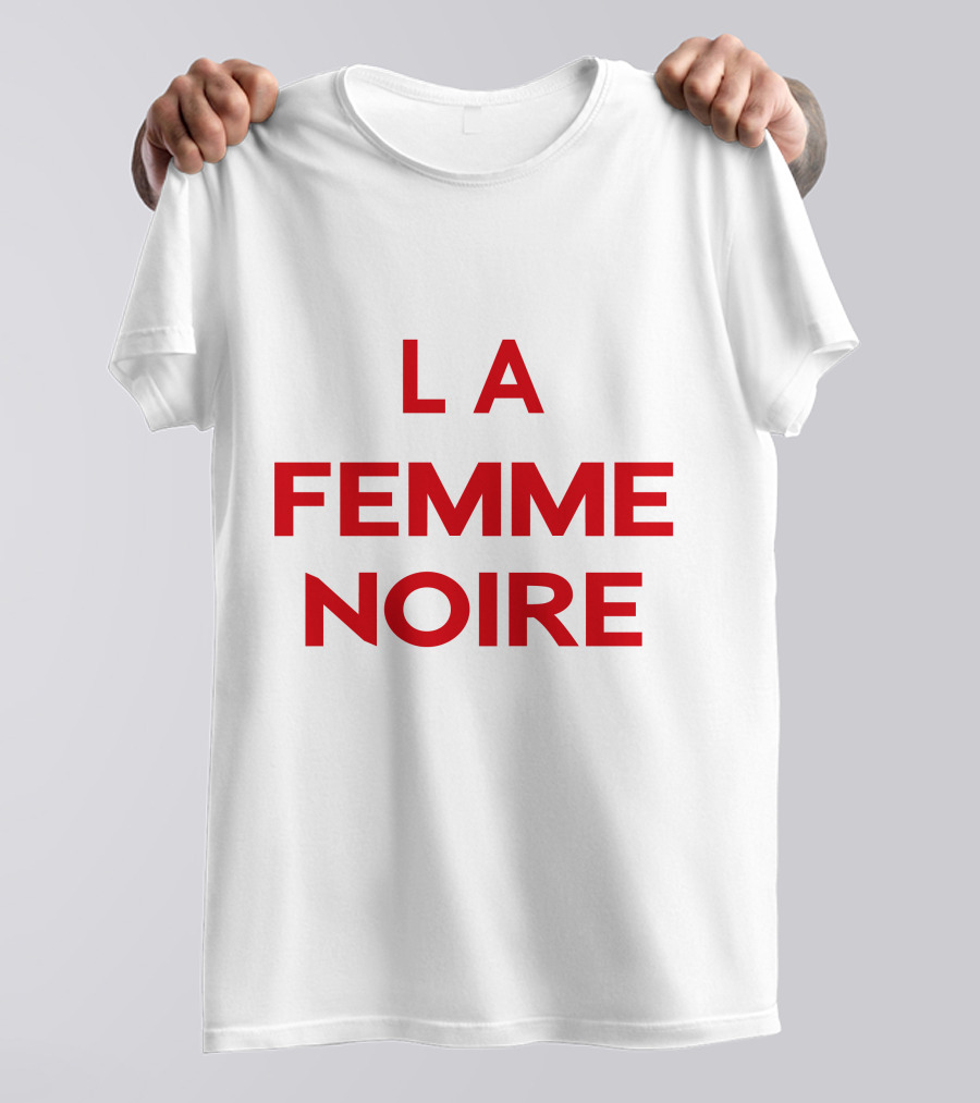 La Femme Noire Bold Statement Typography T-Shirt