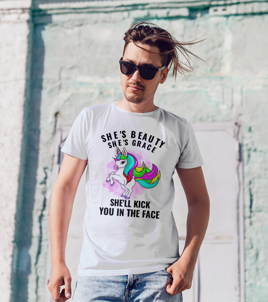 She's Beauty She's Grace She'll Kick You In The Face Rainbow Unicorn T-Shirt
