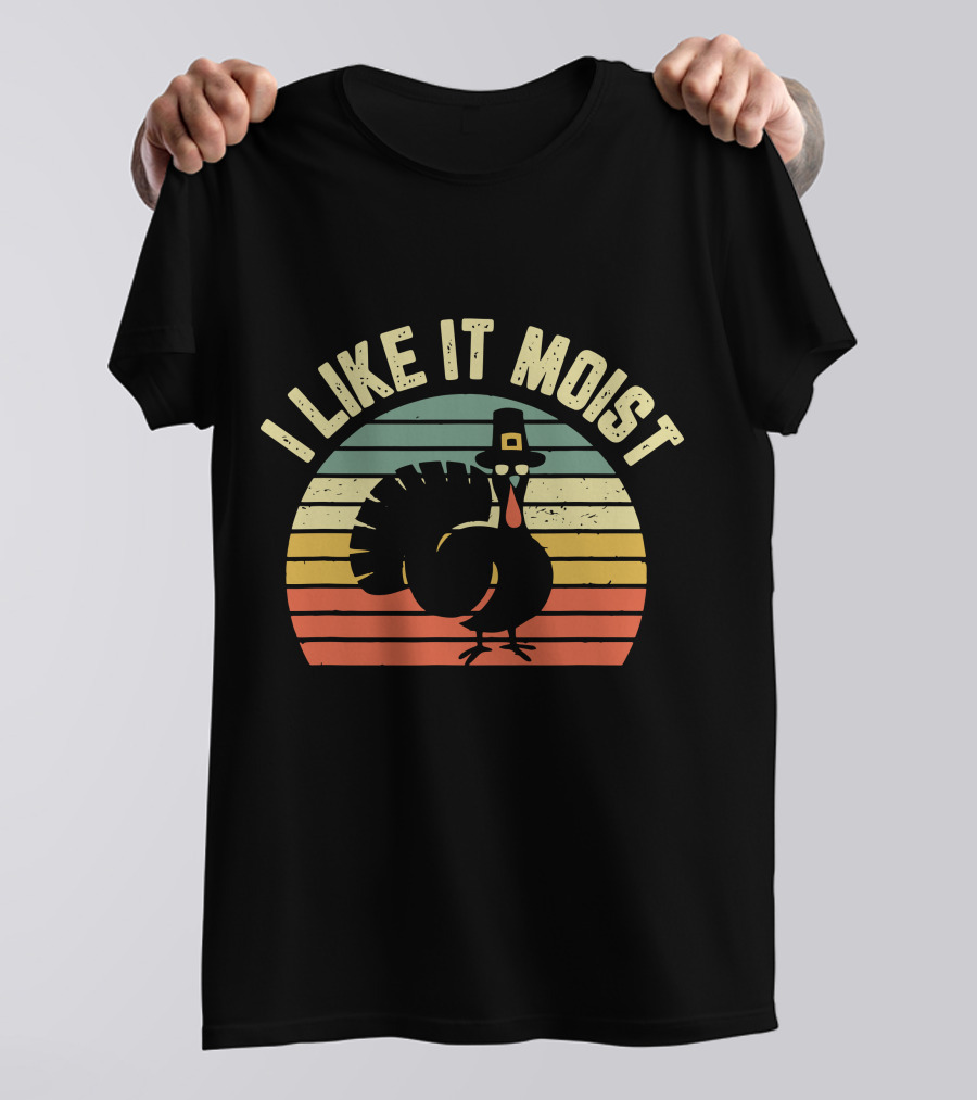 Thanksgiving Turkey I Like It Moist Retro T-Shirt