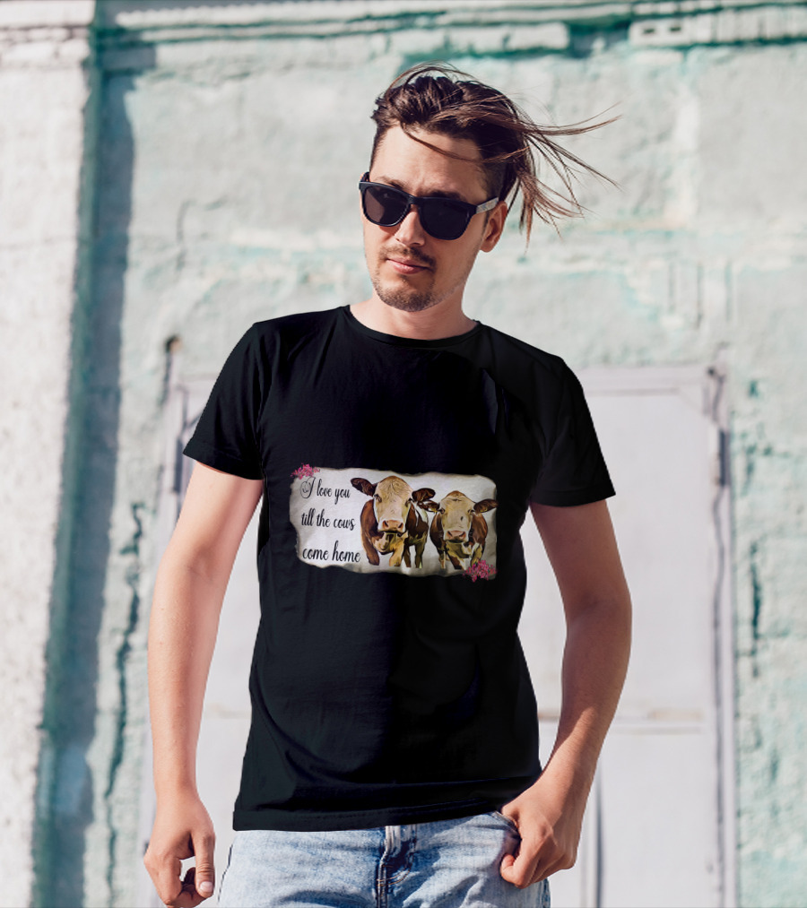 I Love You Till The Cows Come Home With Two Cows And Flowers T-Shirt