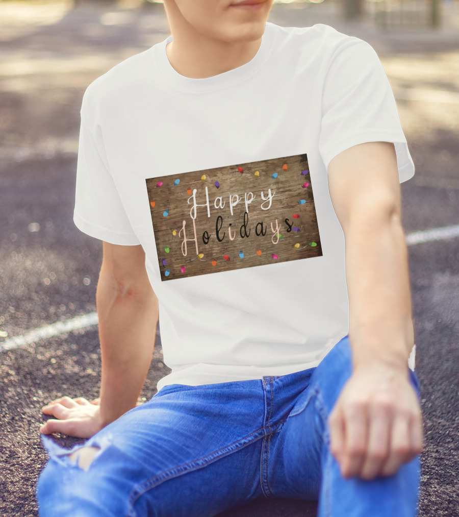 Happy Holidays Christmas Light Rustic Wood Background With Colorful Bulbs T-Shirt