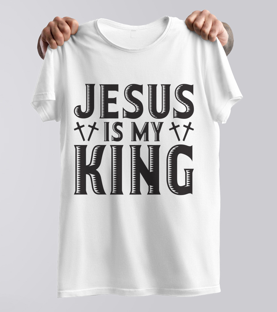 Jesus Is My King Crosses Christian Faith T-Shirt