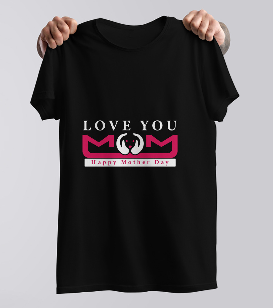 Love You Mom Heart Hands Happy Mother Day T-Shirt