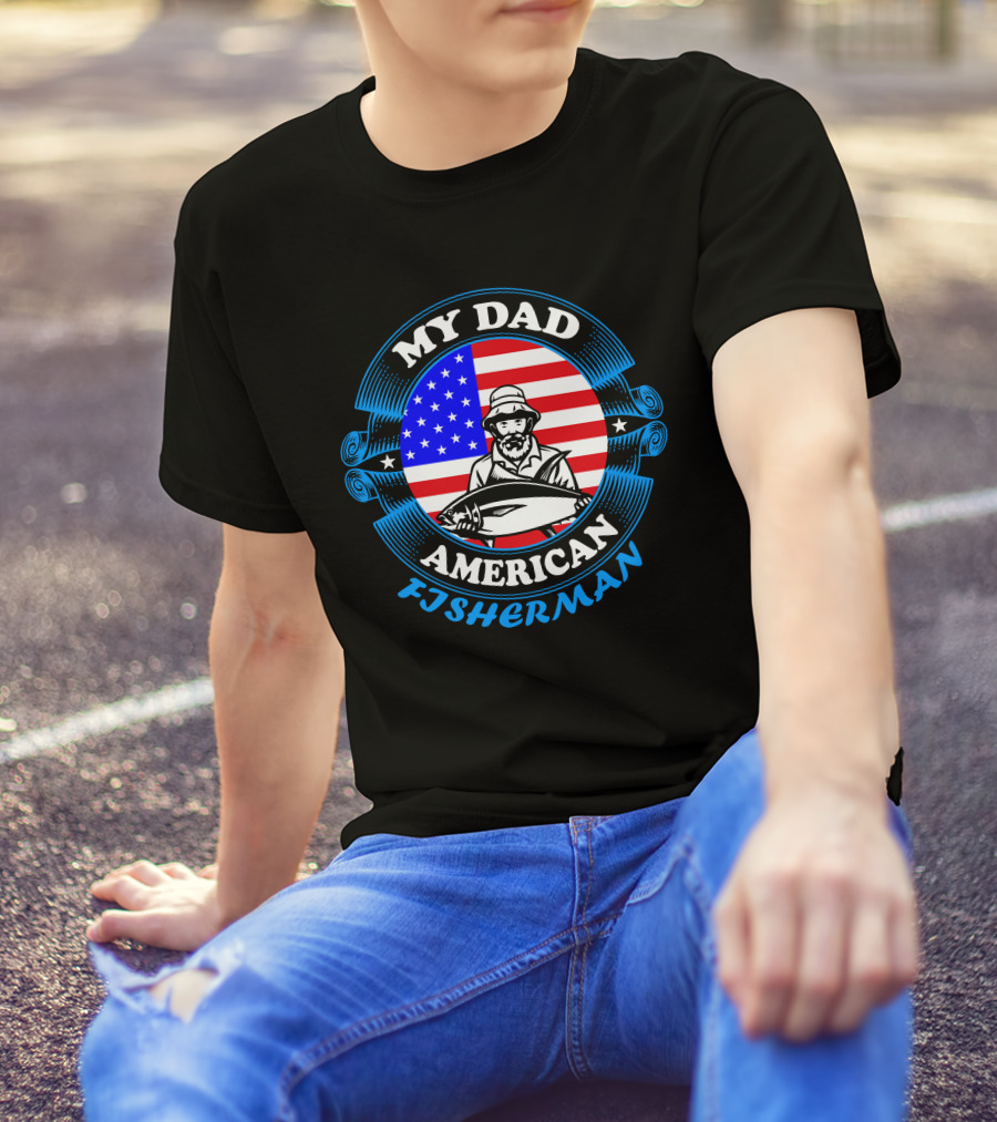 My Dad American Fisherman Stars Stripes Flag T-Shirt