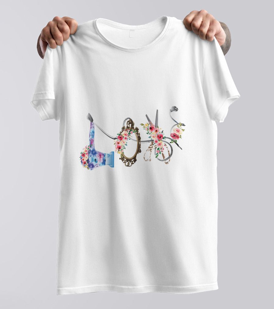 Love Hair Stylist Floral Scissors Mirror Blow Dryer T-Shirt