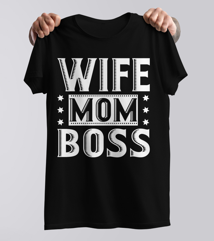 Wife Mom Boss Stars T-Shirt