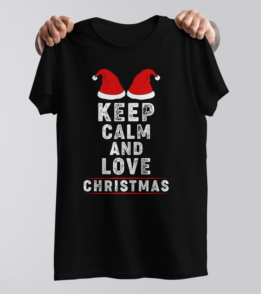 Keep Calm And Love Christmas Santa Hats T-Shirt