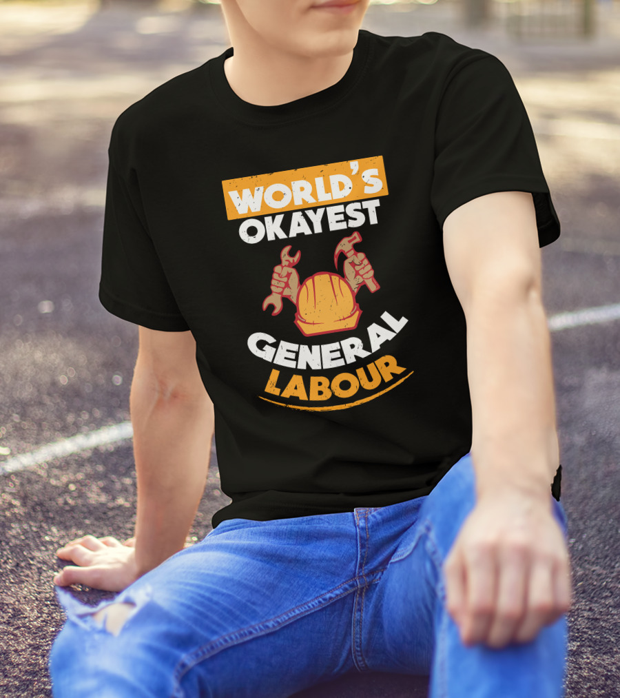 WORLD'S OKAYEST GENERAL LABOUR HARD HAT WRENCH HAMMER T-Shirt