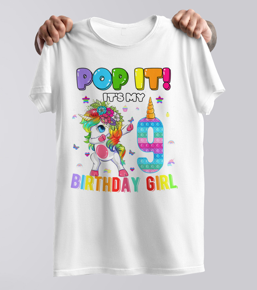 Pop It It's My 9 Birthday Girl Unicorn Rainbow Pop It T-Shirt