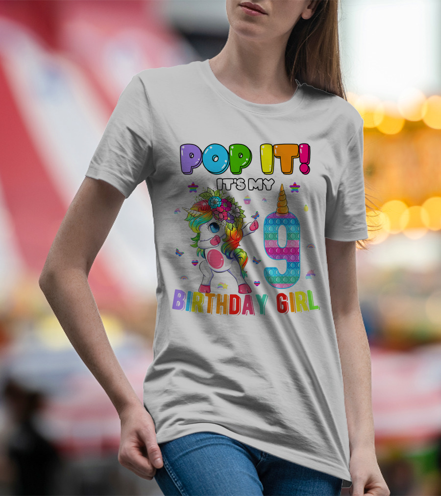 Pop It It's My 9 Birthday Girl Unicorn Rainbow Pop It T-Shirt