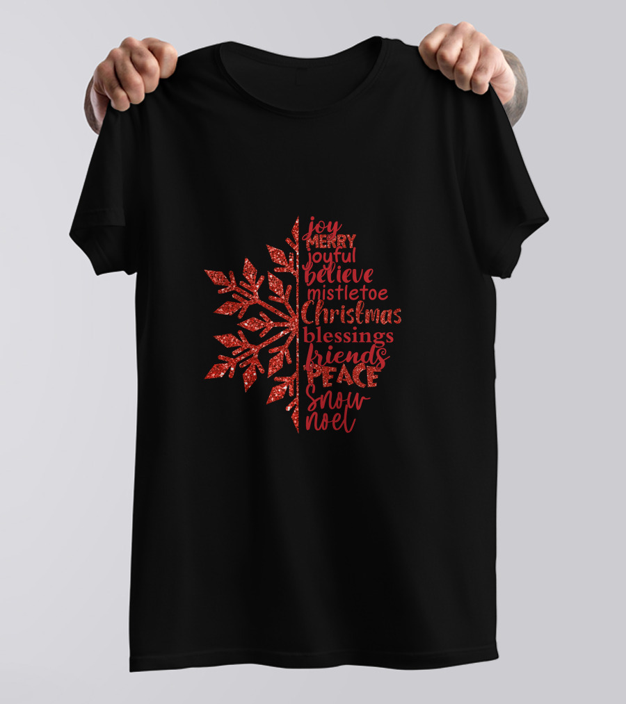 Joy Merry Joyful Believe Mistletoe Christmas Blessings Friends Peace Snow Noel T-Shirt