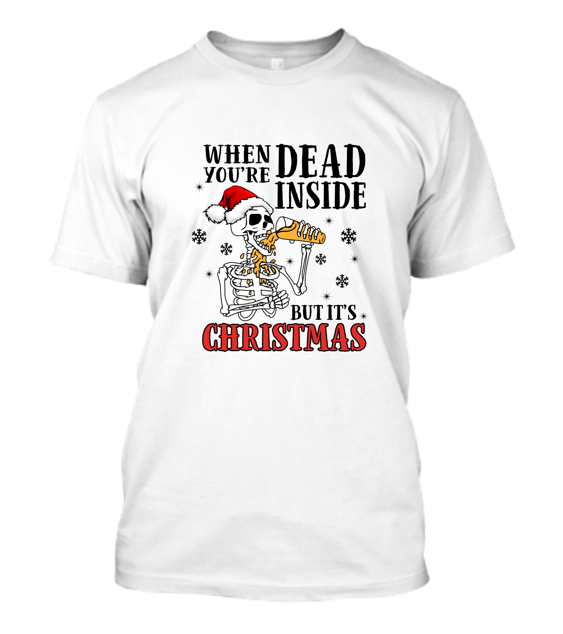 When You're Dead Inside Skeleton Drinking Christmas Santa Hat Snowflakes T-Shirt