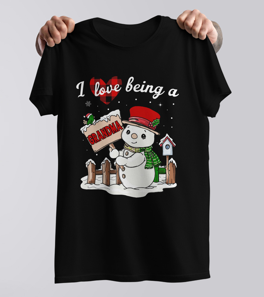I Love Being A Grandma Christmas Snowman Festive Spirit T-Shirt
