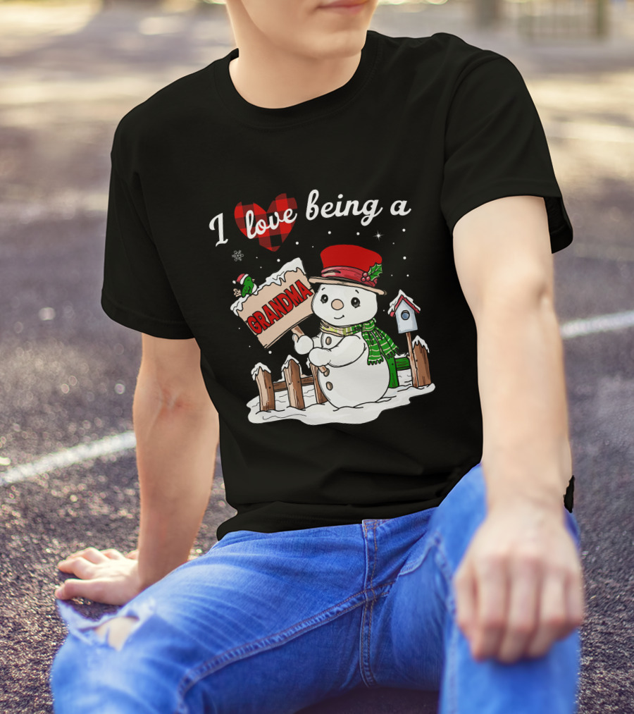 I Love Being A Grandma Christmas Snowman Festive Spirit T-Shirt